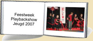 Feestweek     Playbackshow       Jeugd 2007