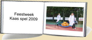 Feestweek    Kaas spel 2009