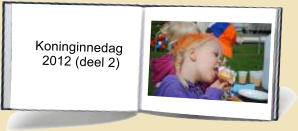 Koninginnedag       2012 (deel 2)