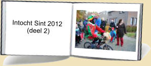 Intocht Sint 2012          (deel 2)