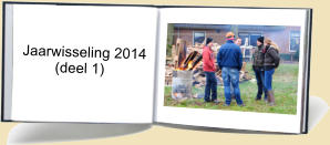 Jaarwisseling 2014         (deel 1)