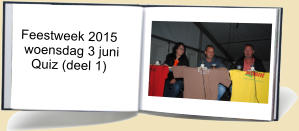 Feestweek 2015  woensdag 3 juni    Quiz (deel 1)