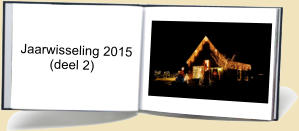 Jaarwisseling 2015         (deel 2)